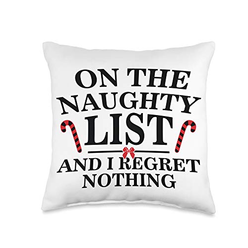 The Holidays Gifts Supply Co. Store On The Naughty List and I Regret Nothing Design Christmas Throw Pillow, 16x16, Multicolor