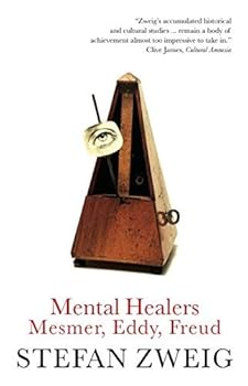 Paperback [(Mental Healers: Mesmer, Eddy and Freud)] [Author: Stefan Zweig] published on (April, 2013) Book