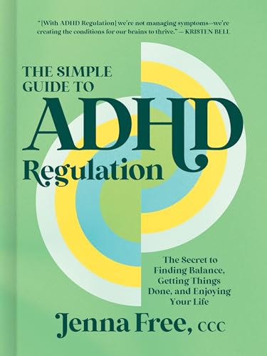Image of The Simple Guide to ADHD Regulation: The Secret to Finding Balance, Getting Things Done, and Enjoying Your Life