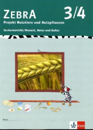 Zebra Sachunterricht 3-4: Projektheft Nutztiere und Nutzpflanzen Klasse 3/4: Sachunterricht / Mensch Zebra Sachunterricht 3-4: Projektheft Nutztiere und Nutzpflanzen Klasse 3/4: Sachunterricht / Mensch
