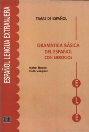 Gramatica Basica Del Espanol: With Exercises (Temas De Espanol / Spanish Subjects) by Isabel Bueso (2001-11-21)