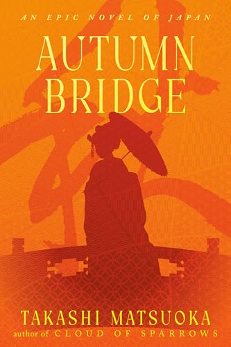 Autumn Bridge: A Novel (Cloud of Sparrows Book 2)