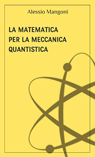  La matematica per la meccanica quantistica