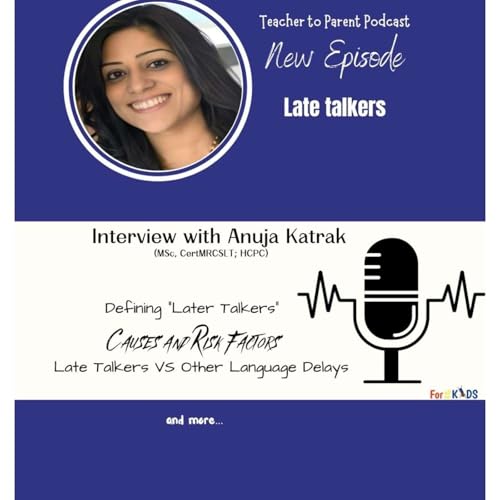 Late Talkers: Interview with Anuja Katrak Podcast Por  arte de portada