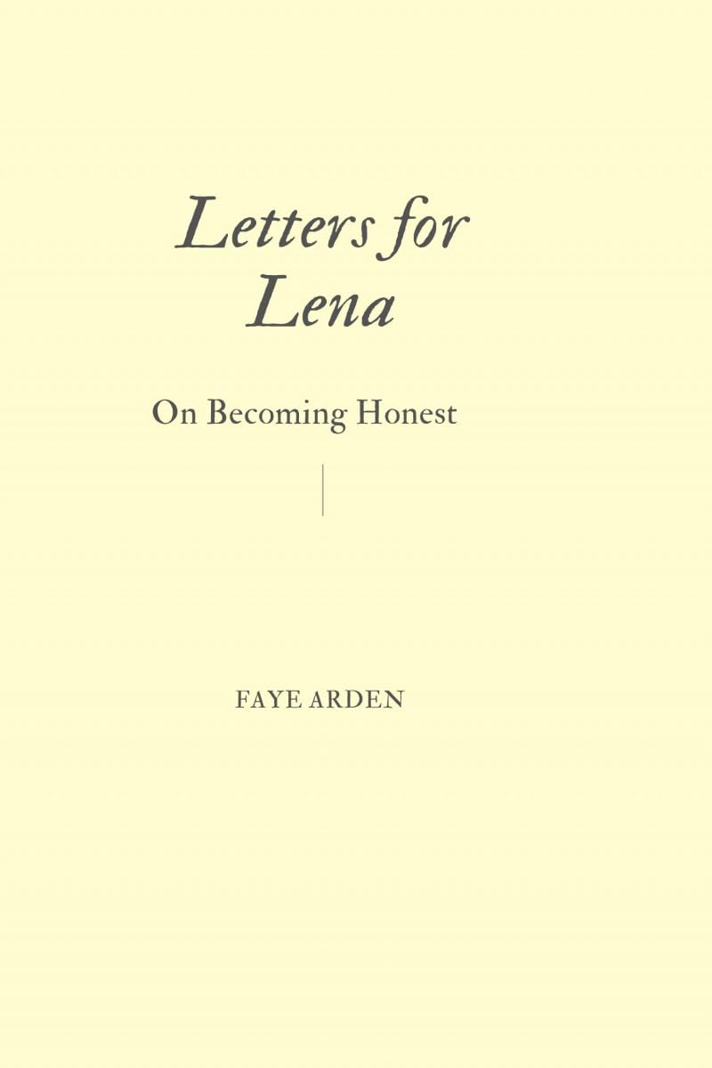 Letters for Lena: On Becoming Honest