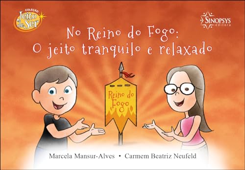 No reino do fogo: o jeito tranquilo e relaxado