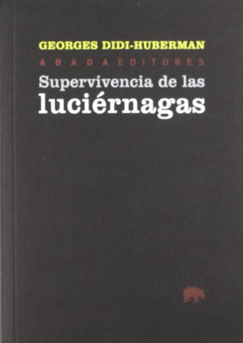 Supervivencia De Las Luciérnagas (Lecturas de filosofía)