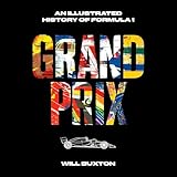 Grand Prix: An Illustrated History of Formula 1