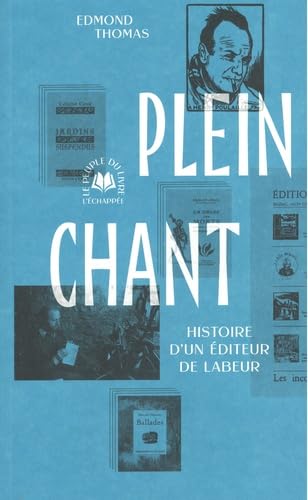 livre Plein chant: Histoire d'un éditeur de labeur