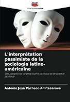 L'interprétation pessimiste de la sociologie latino-américaine 6205322919 Book Cover