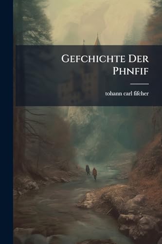 Gefchichte Der Phnfif