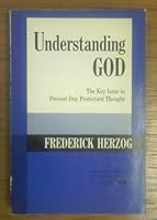 UNDERSTANDING GOD: The Key Issue in Presnt-Day Protestant Thought. B000KIGP4W Book Cover
