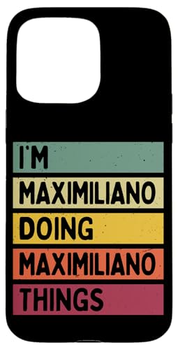 I'm Maximiliano Doing Maximiliano Things �ʔ��� �p�[�\�i���C�Y �X�}�z�P�[�X iPhone 15 Pro Max �p