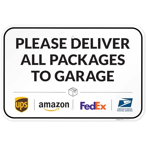 Image of Package Delivery Sign, Delivery Instructions Deliver All Package Garage Porch Sign, 12x18 Inches, Rust Free .063 Aluminum, Fade Resistant, Made in USA