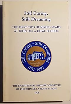 Paperback Still Caring, Still Dreaming (The First Two Hundred Years at John De La Howe School) Book
