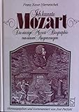Ich kannte Mozart. Leben des K. K. Kapellmeisters W. A. Mozart, nach Originalquellen beschrieben. (Nach dem Text der Erstausgabe von 1798 samt den Zusätzen der 2. Aufl. 1808)