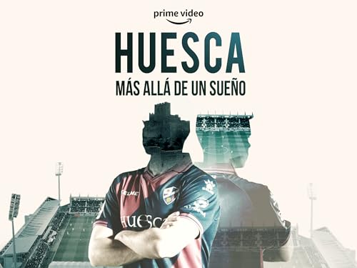 Huesca más allá de un sueño