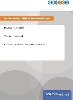 Wäschemarkt: Internationale Anbieter entdecken Deutschland (German Edition)