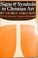 Signs and Symbols in Christian Art, Complete and Unabridged B002EZP83I Book Cover