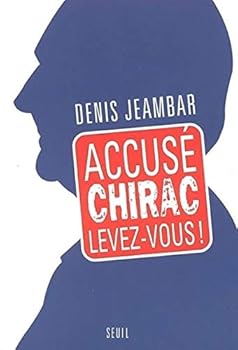 Paperback Accusé Chirac, levez-vous ! [French] Book