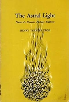 Paperback The Astral Light : Nature's Amazing Picture Gallery (Theosophical Manual Ser.) Book