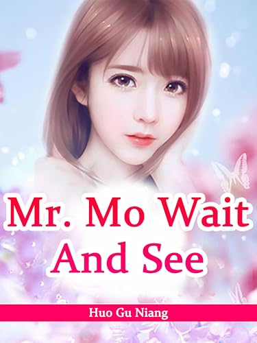 Mr. Mo, Wait And See: Volume 1 (English Edition)