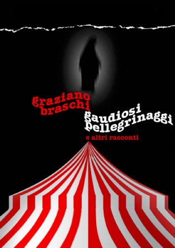 Gaudiosi pellegrinaggi e altri racconti Gaudiosi pellegrinaggi e altri racconti