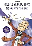  CHILDREN BILINGUAL BOOKS – ENGLISH/SPANISH - THE MAN WITH THREE HAIRS: Libros bilingües para niños – Inglés/Castellano – El hombre que tenía tres pelos – 4-6 years old learn languages