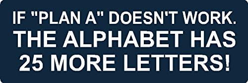 If Plan a Doesn't Work The Alphabet has 25 More Letters(2pack), I Make Decals ®, Funny, Humor, Hard Hat, Lunch Box, Tool Box, Helmet Stickers 1"x4"