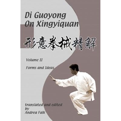 Di Guoyong on Xingyiquan Volume II Forms and Ideas