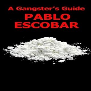 A Gangsters Guide: Pablo Escobar cover art