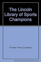 The Lincoln Library of Sports Champions 0912168145 Book Cover