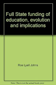 Paperback Full State funding of education, evolution and implications (Horace Mann Lecture) Book