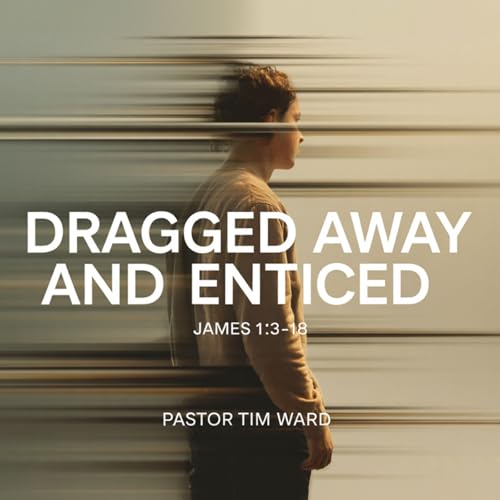 Dragged Away and Enticed