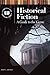 Historical Fiction: A Guide to the Genre (Genreflecting Advisory Series)
