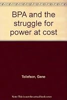 BPA and the struggle for power at cost B0006EPEH4 Book Cover