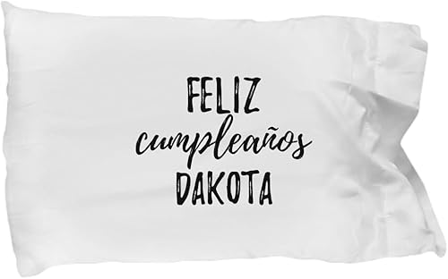 Feliz Cumpleanos Dakota Pillowcase Spanish Happy Birthday Personalized Name Gift Pillow Cover Case 20x30