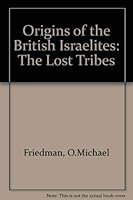 Origins of the British Israelites: The Lost Tribes 0773423060 Book Cover
