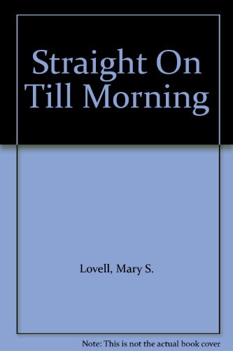 Straight On Till Morning B0013VAWVM Book Cover