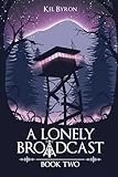 A Lonely Broadcast: Book Two