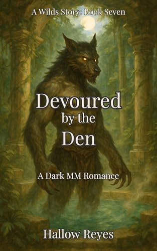 Devoured by the Den: A Possessive M/M/M/M Shifter Romance (Ebonreach Wilds Book 7) (English Edition)