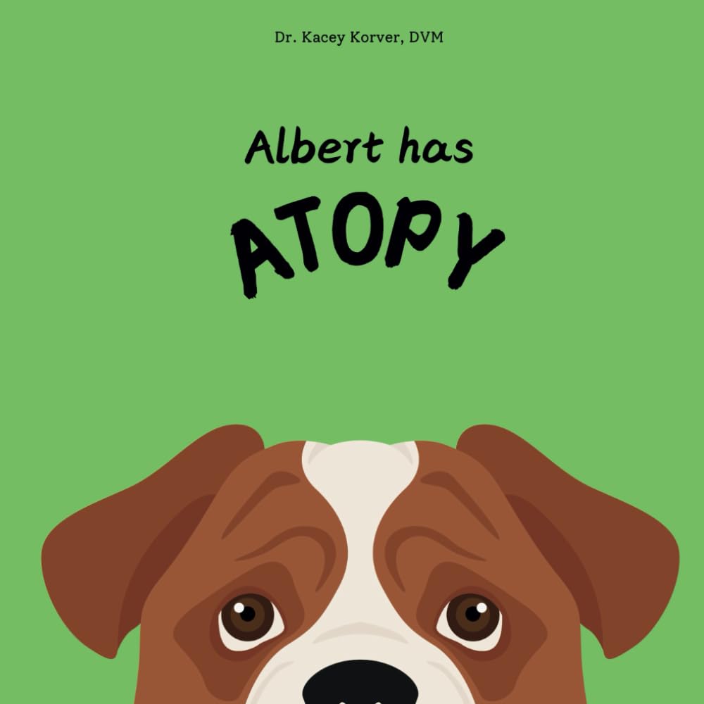 Albert has Atopy: a look into canine atopic dermatitis (Pets at the Vet)