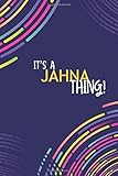 jahnallee 59 leipzig  IT\'S A JAHNA THING: YOU WOULDN\'T UNDERSTAND Lined Notebook / Journal Gift, 120 Pages, Glossy Finish