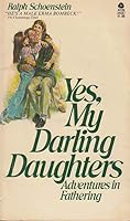Yes, my darling daughters: Adventures in fathering 0374293600 Book Cover