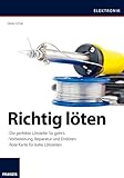 Richtig löten: Die perfekte Lötstelle