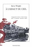 a l'assaut du ciel philippe nessmann  A l\'assaut du ciel: Composition de classe et lutte de classe dans le marxisme autonome italien