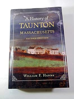 Hardcover A History of Taunton Massachusetts (Second Edition) Book