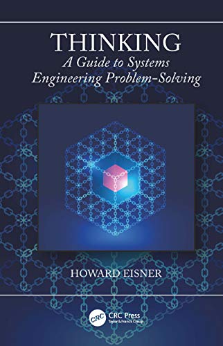 Thinking: A Guide to Systems Engineering Problem-Solving view 2