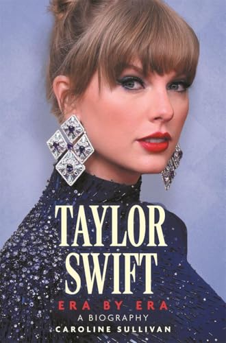 Mara Books Ltd. Taylor Swift Era by Era.