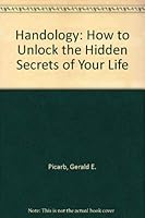 Handology: How to Unlock the Hidden Secrets of Your Life 1885223803 Book Cover
